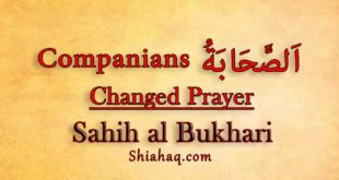 Companions of Prophet pbuh changed way of Prayer - Sahih al Bukhari