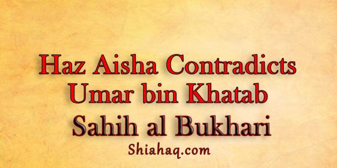 Haz Aisha contradicts with Umar bin khatab on crying on dead - Sahih al Bukhari