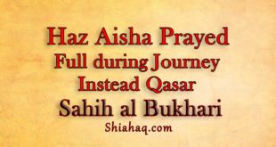 Haz Aisha prayed full namaz instead of Qasar in Journey - Sahih al Bukhari