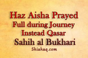 Haz Aisha prayed full namaz instead of Qasar in Journey - Sahih al Bukhari