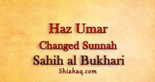 Haz Umar bin Khatab changed Sunnah - Sahih al Bukhari
