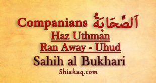 Haz Uthman ran away from battle of Uhud - Sahih al Bukhari