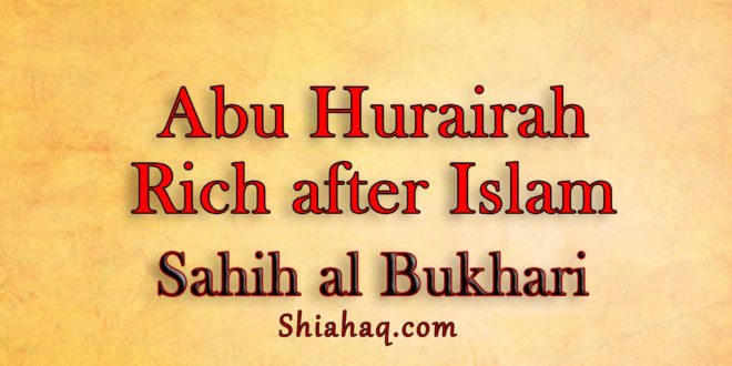 Abu Hurairah became Rich after converting to Islam - Sahih al Bukhari