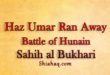 Battle of Hunain - Haz Umar ran away - Sahih al Bukhari