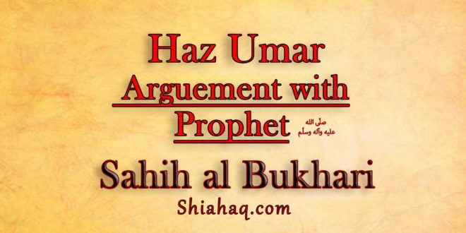 Haz Umar Argument with Prophet pbuh - Sahih al Bukhari